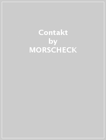 Contakt - MORSCHECK & BURGMANN