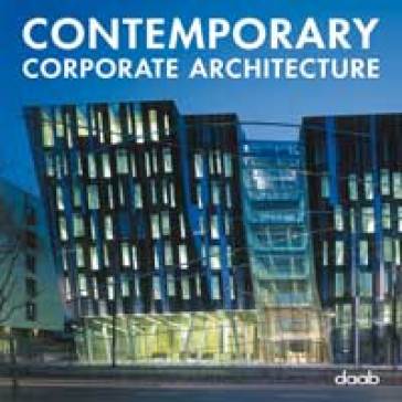 Contemporary corporate architecture. Ediz. multilingue