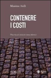 Contenere i costi. Una via per crescere senza rinunce