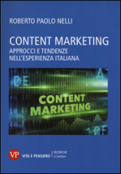 Content marketing. Approcci e tendenze nell