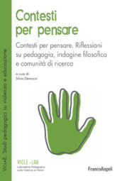 Contesti per pensare. Riflessioni su pedagogia, indagine filosofica e comunità di ricerca