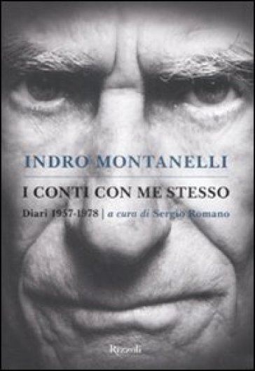 Conti con me stesso. I diari 1957-1978 (I) - Indro Montanelli