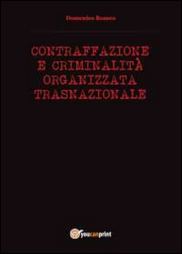 Contraffazione e criminalità organizzata - Domenico Romeo