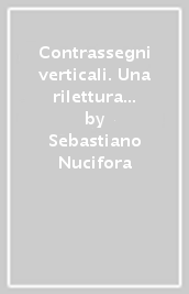 Contrassegni verticali. Una rilettura del paesaggio costiero sicilianoattraverso l architettura dei fari