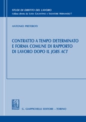 Contratto a tempo determinato e forma comune di rapporto di lavoro dopo il Jobs Act