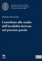 Contributo allo studio dell invalidità derivata nel processo penale