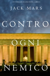 Contro Ogni Nemico (Un thriller di Luke Stone Libro 4)