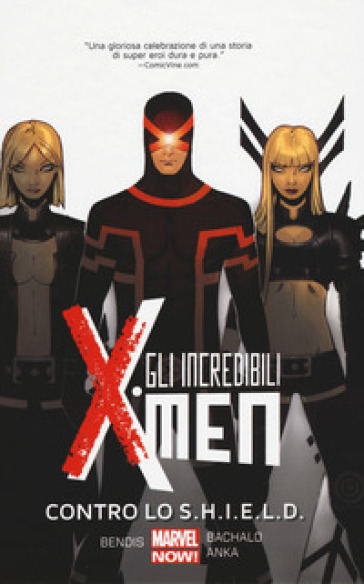 Contro lo S.H.I.E.L.D. Gli incredibili X-Men. 4. - Brian Michael Bendis - Chris Bachalo - Kris Anka