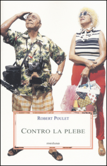 Contro la plebe - Robert Poulet