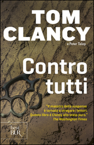 Contro tutti - Tom Clancy - Peter Telep