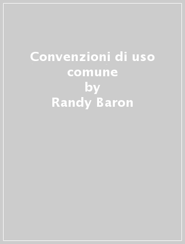 Convenzioni di uso comune - Randy Baron