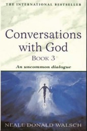 Conversations with God - Book 3