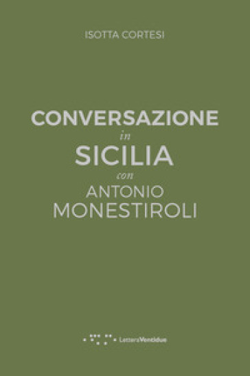 Conversazione in Sicilia con Antonio Monestiroli - Isotta Cortesi