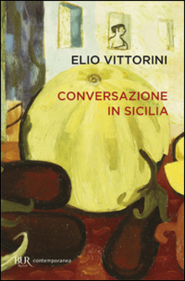 Conversazione in Sicilia - Elio Vittorini