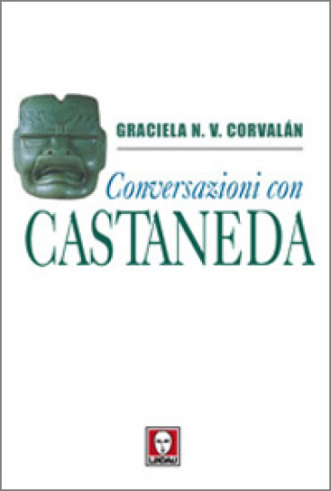 Conversazioni con Castaneda. I segreti della via del guerriero - Graciela N. V. Corvalan