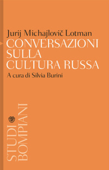 Conversazioni sulla cultura russa - Jurij Mihajlovic Lotman