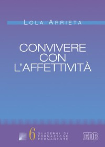 Convivere con l'affettività - Lola Arrieta