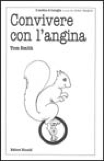 Convivere con l'angina - Tom Smith