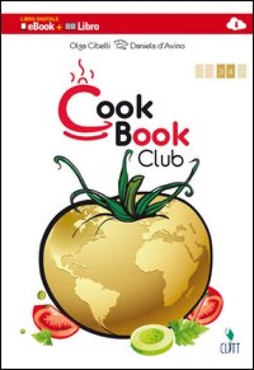 Cookbook club. Per gli ist. professionali. Con e-book. Con espansione online - Olga Cibelli - Daniela D