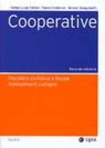 Cooperative. Disciplina civilistica e fiscale. Adempimenti contabili. Con CD-ROM - Sergio L. Cerioli - Paolo Costanzo - Arturo Sanguinetti