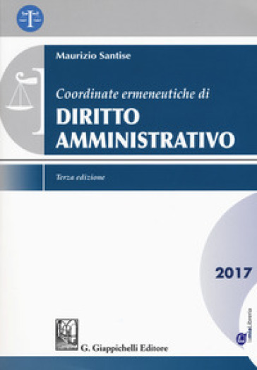 Coordinate ermeneutiche di diritto amministrativo. Con Contenuto digitale per download e accesso on line - Maurizio Santise