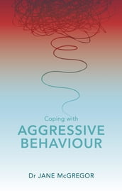 Coping with Aggressive Behaviour