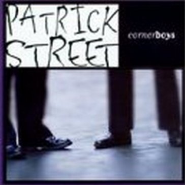 Corner boys - PATRICK STREET