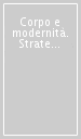 Corpo e modernità. Strategie di formazione