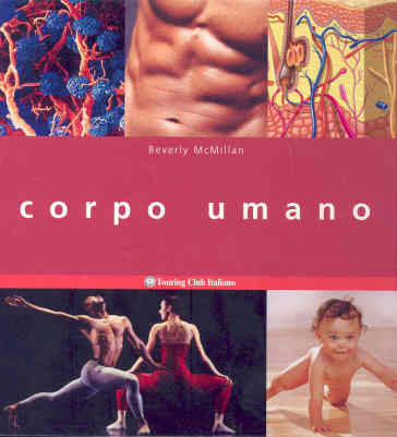 Corpo umano. Ediz. illustrata - Beverly McMillan