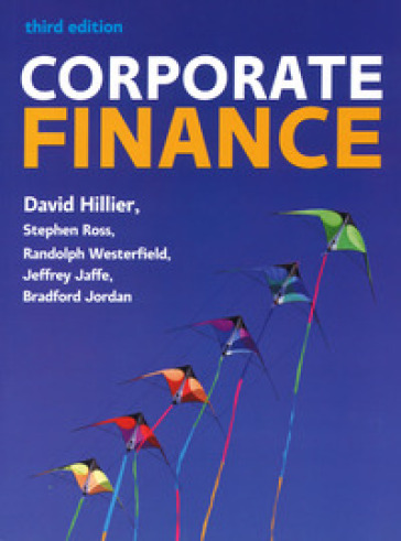 Corporate finance - David Hillier - Stephen A. Ross - Randolph W. Westerfield - Jeffrey F. Jaffe - Bradford Jordan
