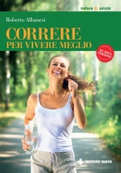 Correre per vivere meglio