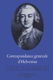 Correspondance générale d Helvétius, Volume I