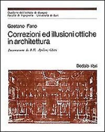 Correzioni ed illusioni ottiche in architettura - Gaetano Fano