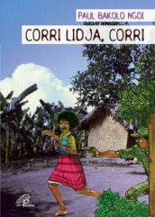 Corri Lidja, corri. Ediz. illustrata