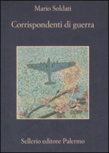 Corrispondenti di guerra - Mario Soldati