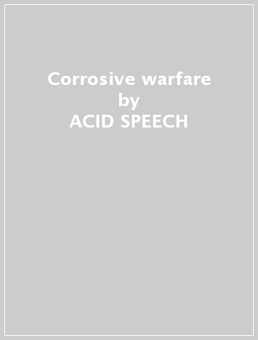 Corrosive warfare - ACID SPEECH - PESTICIDE