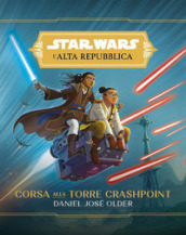 Corsa alla torre Crashpoint. L Alta Repubblica. Star Wars