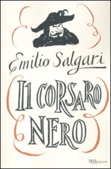Il Corsaro Nero. Ediz. integrale - Emilio Salgari