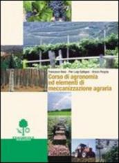 Corso di agronomia ed elementi di meccanizzazione agraria. Per gli Ist. Tecnici agrari