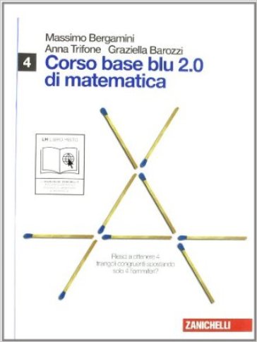 Corso base blu 2.0 di matematica. Vol. O-Q-Pigreco-Tau. Con espansione online. Per le Scuole superiori - Massimo Bergamini - Anna Trifone - Graziella Barozzi