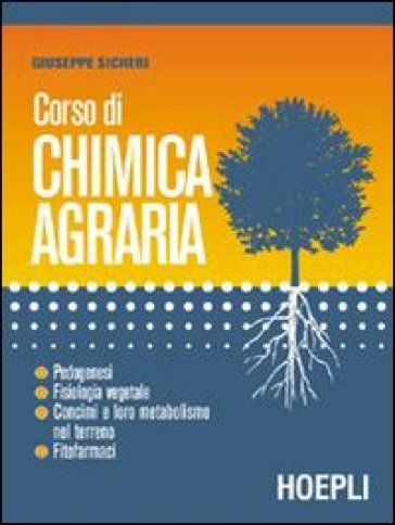 Corso di chimica agraria. Per le Scuole superiori - NA - Giuseppe Sicheri