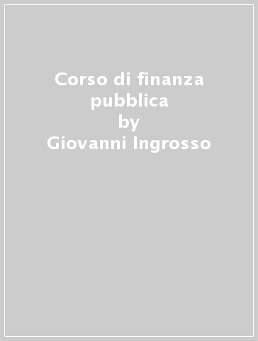 Corso di finanza pubblica - Giovanni Ingrosso