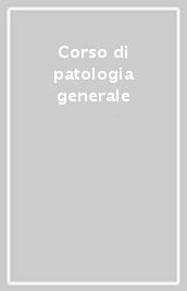 Corso di patologia generale