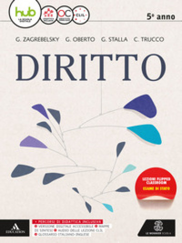 Corso di diritto. Per la 5ª classe delle Scuole superiori. Con e-book. Con espansione online - Gustavo Zagrebelsky - Giacomo Oberto - Giacomo M. Stalla