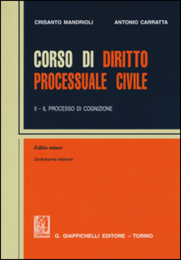 Corso di diritto processuale civile. Ediz. minore. 2.Il processo di cognizione - Crisanto Mandrioli - Antonio Carratta