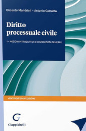 Corso di diritto processuale civile. 1: Nozioni introduttive e disposizioni generali