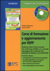 Corso di formazione e aggiornamento per RSPP. Con CD-ROM