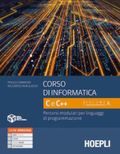 Corso di informatica C e C++. Percorsi modulari per linguaggi di programmazione. Per le Scuole superiori. Con e-book. Con espansione online. Vol. 1