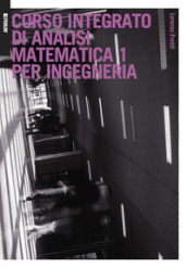 Corso integrato di analisi matematica 1 per ingegneria