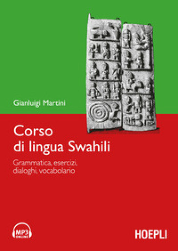 Corso di lingua swahili. Grammatica, esercizi, dialoghi, vocabolario. Con DVD-ROM - Gianluigi Martini